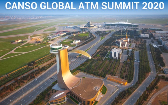  CANSO-2020 Global ATM Summit will be held in Baku for the first time