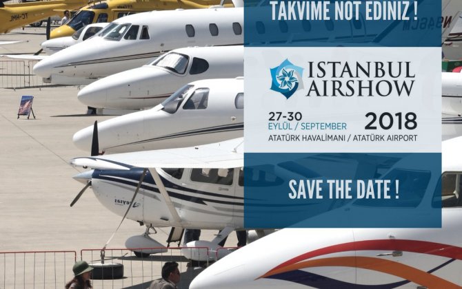 Istanbul Airshow is getting ready for welcoming Aviation World Giants
