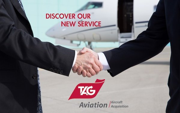 New opportunity for TAG Aviation clients - Aircraft Acquisition Service 